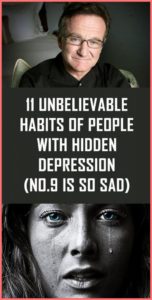 11 Unbelievable Habits of People with Hidden Depression (No.9 Is so Sad)