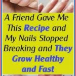 A FRIEND GAVE ME THIS RECIPE AND MY NAILS STOPPED BREAKING AND THEY GROW HEALTHY AND FAST