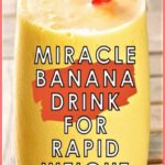 Amazing Banana Drink For Extreme And Rapid Weight Loss