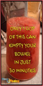 Only 1 Cup Of This Can Empty Your Bowel In Just 30 Minutes